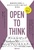 OPEN TO THINK ŐVؖ ̏Șg甲ovl@