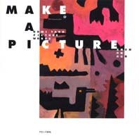 MAKE A PICTURE ܖY̊G̎d