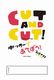 CUT AND CUT! Lb^[łڂ!